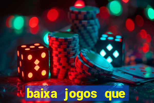 baixa jogos que ganha dinheiro de verdade